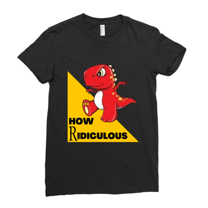 Limited Edition How Ridiculous-xccjg Ladies Fitted T-Shirt by Berrios Crisp | Artistshot