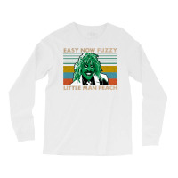 Easy Now Fuzzy Little Man Peach Halloween Gift For Men And Women Long Sleeve Shirts | Artistshot