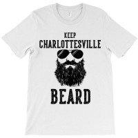 Keep Charlottesville Virginia Beard Funny Hipster Retro T-shirt | Artistshot