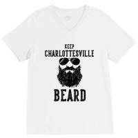 Keep Charlottesville Virginia Beard Funny Hipster Retro V-neck Tee | Artistshot