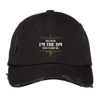 Because I'm The Master And I Said So Funny Tabletop Rpg Meme Vintage Cap | Artistshot