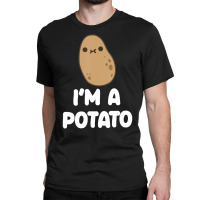 I'm A Potato Food Vegetable Lover Kawaii Style Classic T-shirt | Artistshot