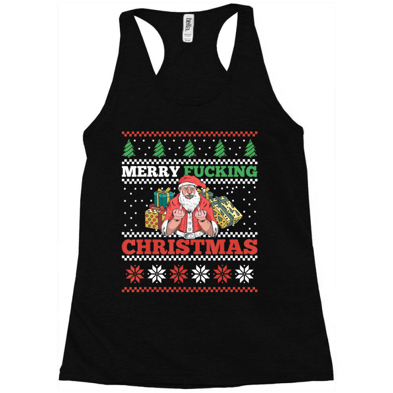 Merry Fucking Christmas Adult Humor Santa Pun Ugly Sweater Racerback Tank by tintruong | Artistshot