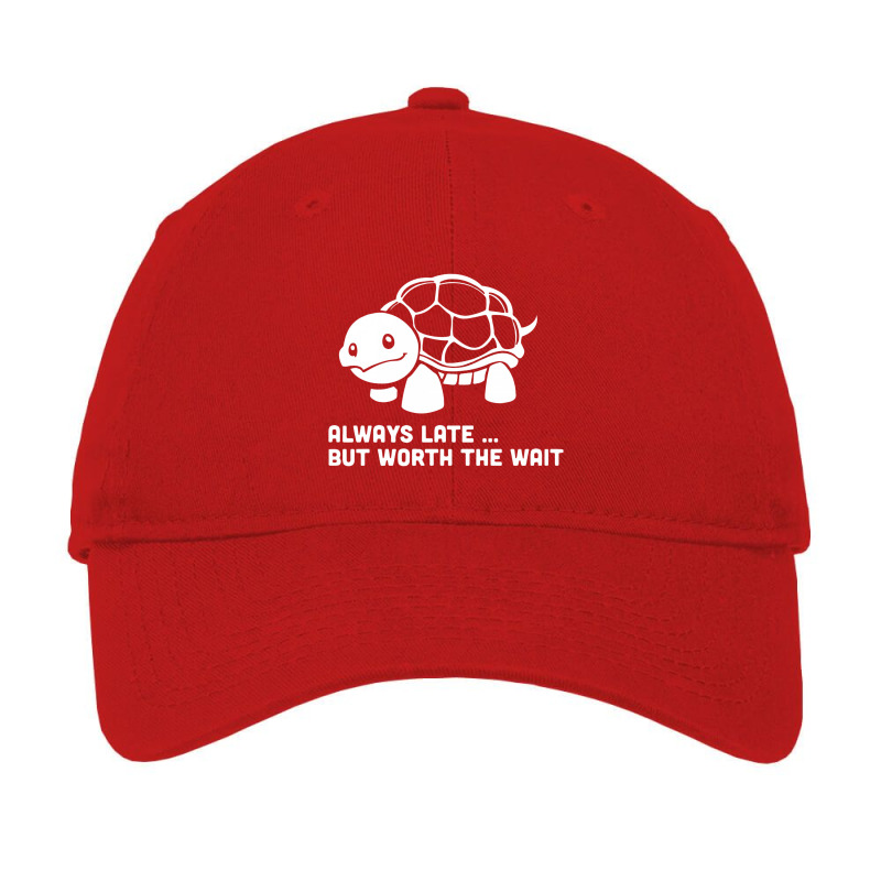 Always Late Worth Wait Funny Turtle Adjustable Cap by coklattedy16 | Artistshot