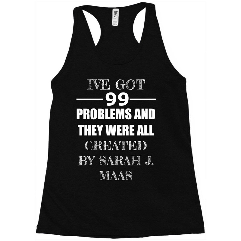 Limited Edition 99 Problems Racerback Tank by Estrada Link | Artistshot