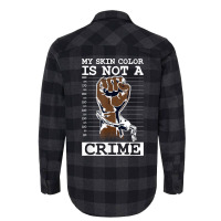 My Skin Color Is Not A Crime Black History Month Blm T Shirt Flannel Shirt | Artistshot