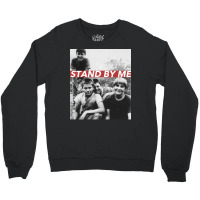 Stand By Me Crewneck Sweatshirt | Artistshot