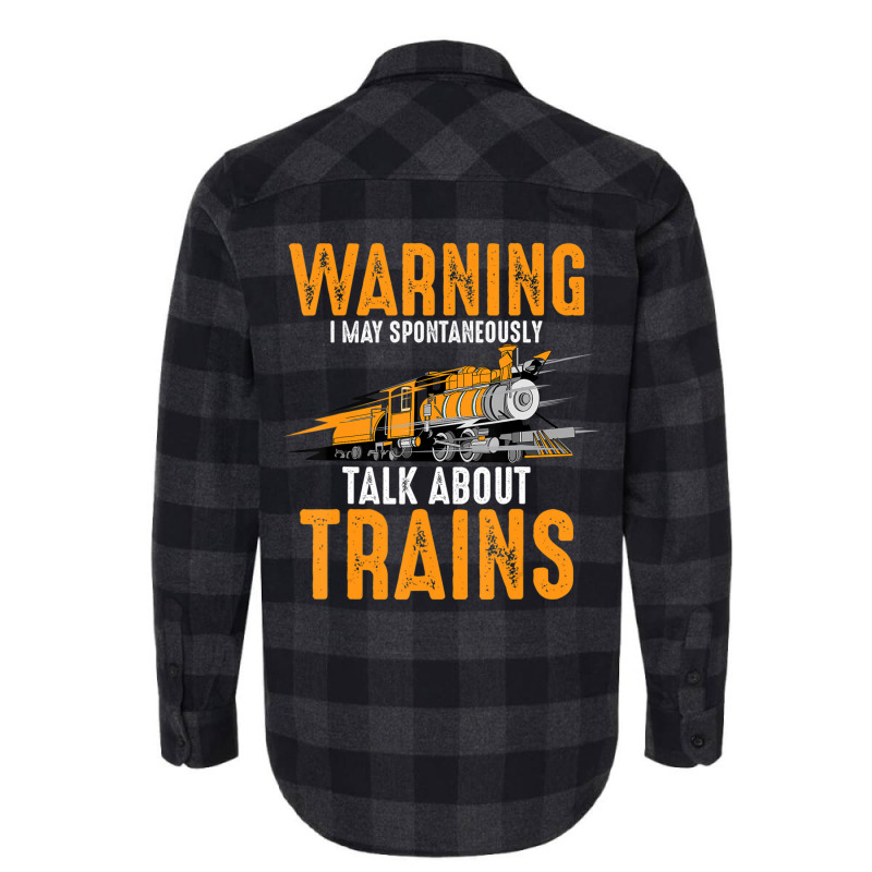 Limited Edition Cute Warning May Spontaneously Talk About Trains Flannel Shirt | Artistshot