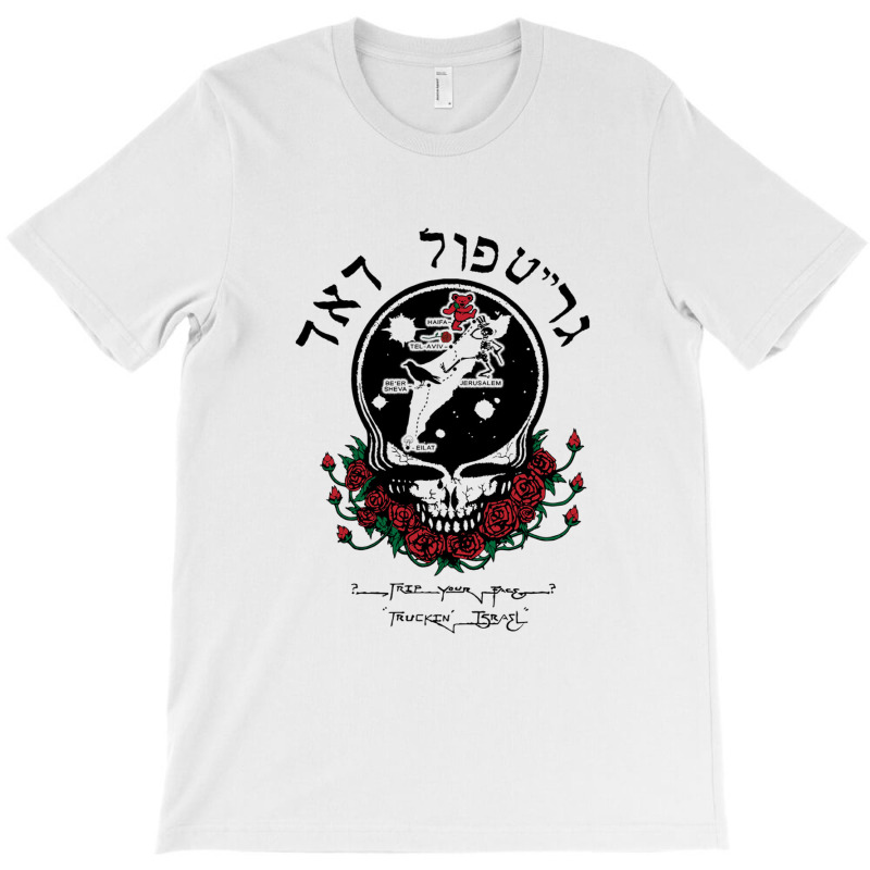 Trip Your Grateful Face Truckin T-shirt | Artistshot