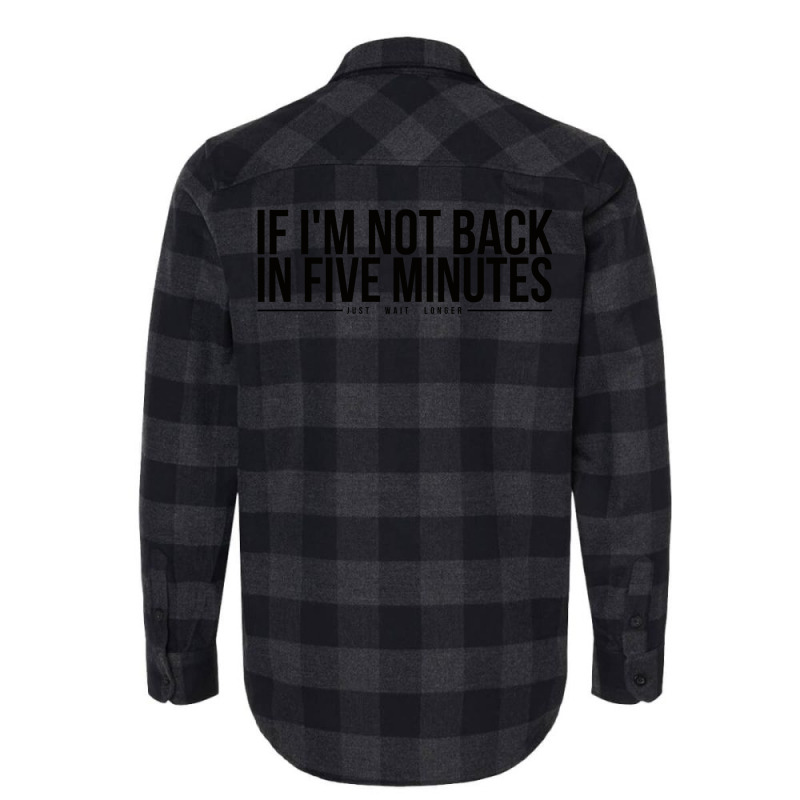 Ace Ventura Pet Detective   If I'm Not Back In Five Minutes Flannel Shirt | Artistshot