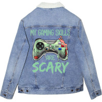 My Gaming Skills Are Scary Funny, Halloween Gaming Unisex Sherpa-lined Denim Jacket | Artistshot