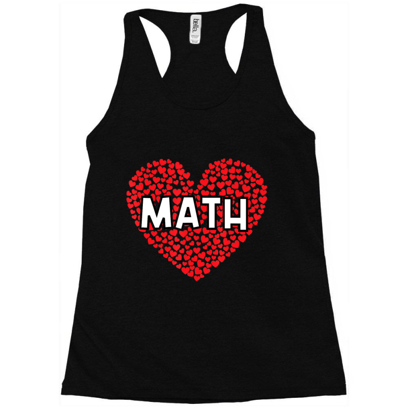 Hot Trend Valentine's Day For Math Teachers Racerback Tank by Trudeau Palmer | Artistshot