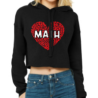 Hot Trend Valentine's Day For Math Teachers Cropped Hoodie | Artistshot