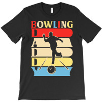 Fathers Day Gift Ideas T  Shirt Bowling Daddy Funny Daddy Papa Gifts F T-shirt | Artistshot