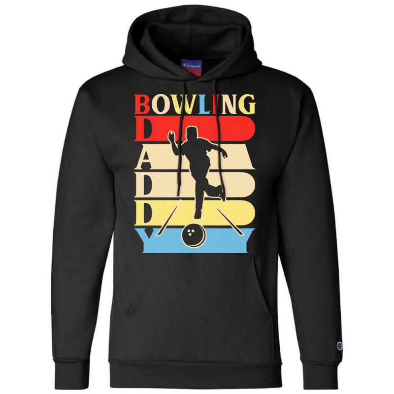 Fathers Day Gift Ideas T  Shirt Bowling Daddy Funny Daddy Papa Gifts F Champion Hoodie by heloise3085 | Artistshot