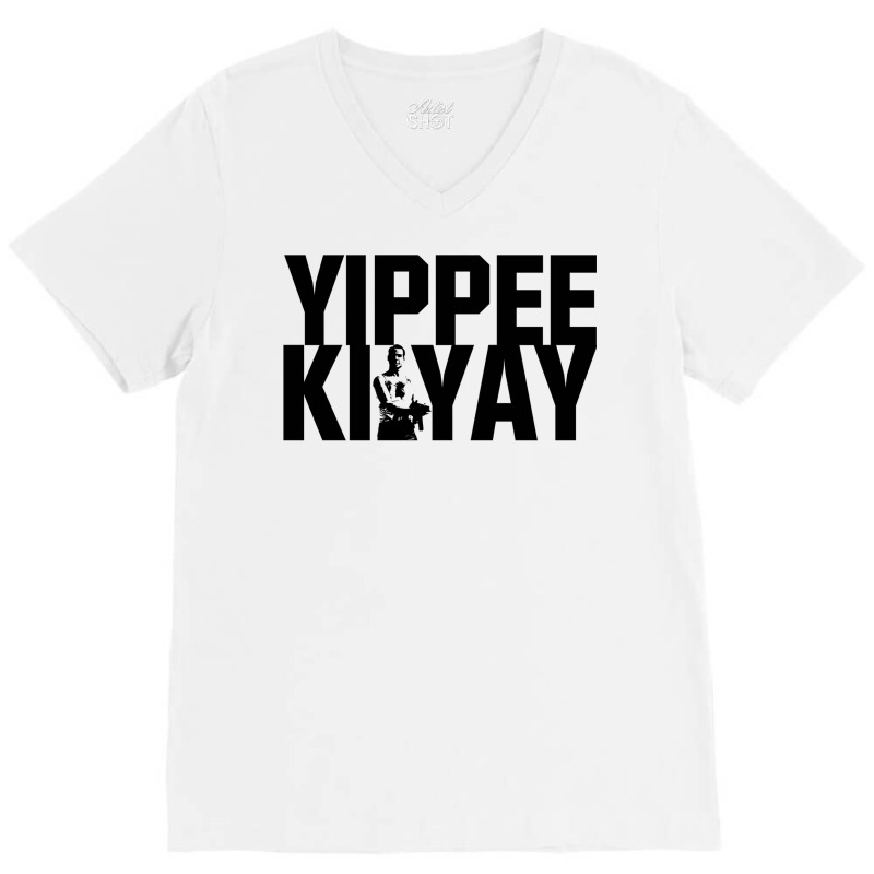 Yippee Ki Yay 4 V-neck Tee | Artistshot