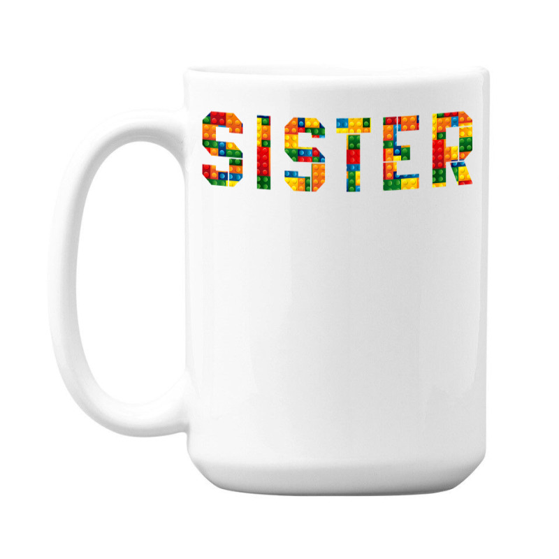 Birthday Brick Builder Funny Blocks Master Builder Sister T Shirt 15 Oz Coffee Mug | Artistshot