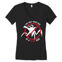 Starship Troopers The Only Good Bug Is A Dead Bug Women's V-neck T-shirt | Artistshot