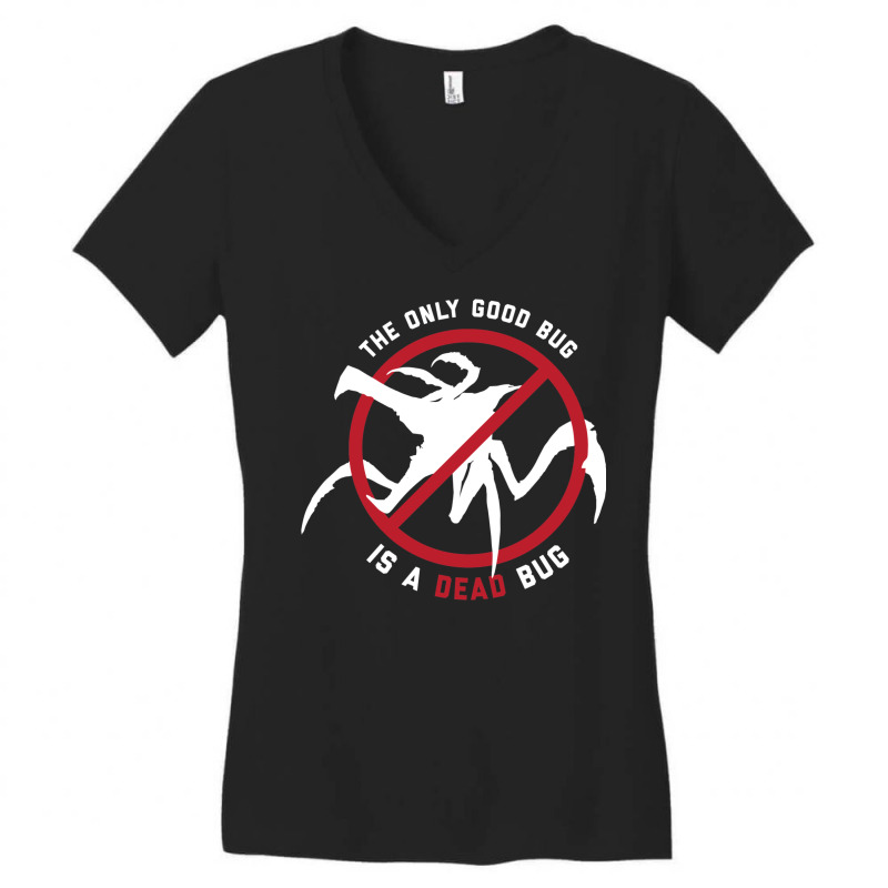 Starship Troopers The Only Good Bug Is A Dead Bug Women's V-Neck T-Shirt by pitanoradjakt | Artistshot