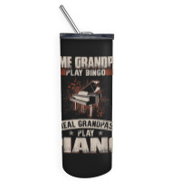 Mens Some Grandpas Play Bingo Real Grandpas Play Piano Skinny Tumbler | Artistshot