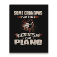 Mens Some Grandpas Play Bingo Real Grandpas Play Piano Metal Print Vertical | Artistshot