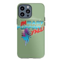 I’m Mary Poppins Y’all! Iphone 13 Pro Max Case | Artistshot