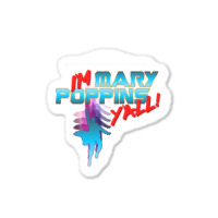 I’m Mary Poppins Y’all! Sticker | Artistshot