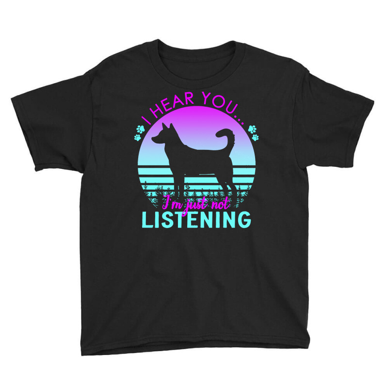 Canaan Dog T  Shirt I Hear You I'm Just Not Listening Canaan Dog Lover Youth Tee by ratkemurphy717 | Artistshot