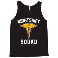 Night Shift Squad Nurse Gift Tank Top | Artistshot