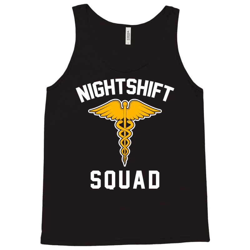 Night Shift Squad Nurse Gift Tank Top | Artistshot