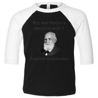 Psychology Pavlov's Beard Joke Classical Conditioning Toddler 3/4 Sleeve Tee | Artistshot