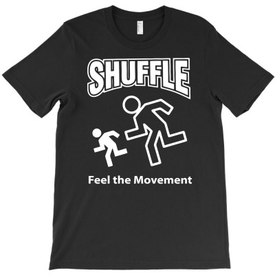 Shuffle Feel The Movement T-shirt Designed By Tomi Panca