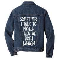 Sometimes I Talk To Myself Funny Men Denim Jacket | Artistshot