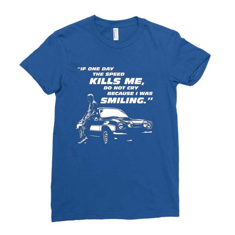 Paul Walker Tribute Fast And Furious Ladies Fitted T-Shirt by mizbelionau | Artistshot