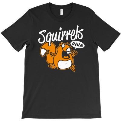 Squirrels Rule T-shirt Designed By Tomi Panca