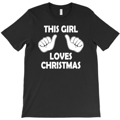This Girl Loves Christmas T-shirt Designed By Tomi Panca