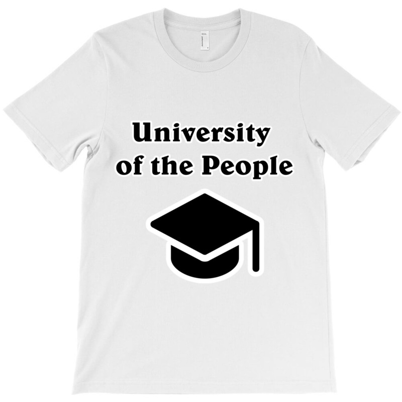 University Of The People T-Shirt by MIVANVORST | Artistshot