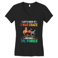 Let's Face It Before The Horses For Dark Women's V-neck T-shirt | Artistshot