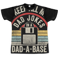 Retro I Keep All My Dad Jokes In A Dad-a-base Cool Dad Graphic T-shirt | Artistshot