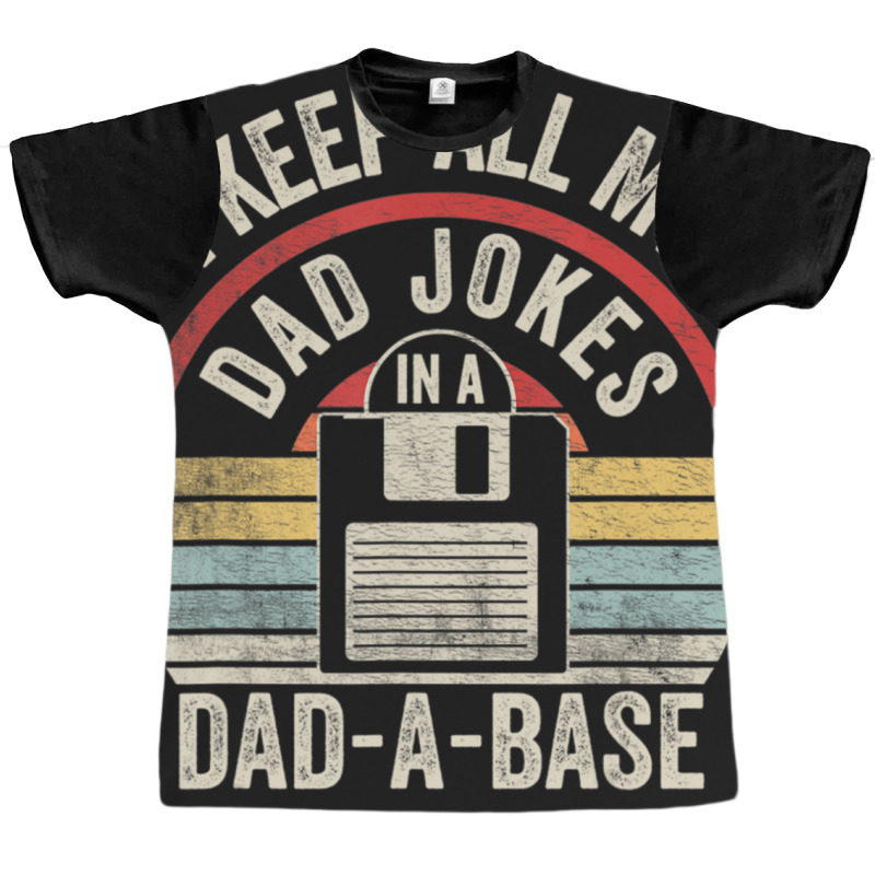 Retro I Keep All My Dad Jokes In A Dad-a-base Cool Dad Graphic T-shirt by tintruong | Artistshot