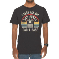 Retro I Keep All My Dad Jokes In A Dad-a-base Cool Dad Vintage T-shirt | Artistshot