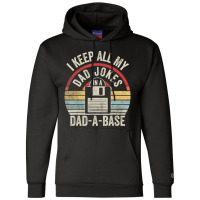 Retro I Keep All My Dad Jokes In A Dad-a-base Cool Dad Champion Hoodie | Artistshot