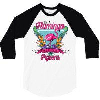 Be A Flamingo In A Flock Of Pigeons 3/4 Sleeve Shirt | Artistshot