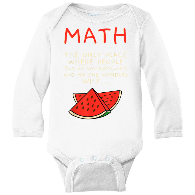 Math And Watermelons Mathematics Calculation Numbers T Shirt Long Sleeve Baby Bodysuit by mauthe | Artistshot