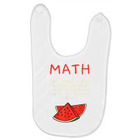 Math And Watermelons Mathematics Calculation Numbers T Shirt Baby Bibs | Artistshot