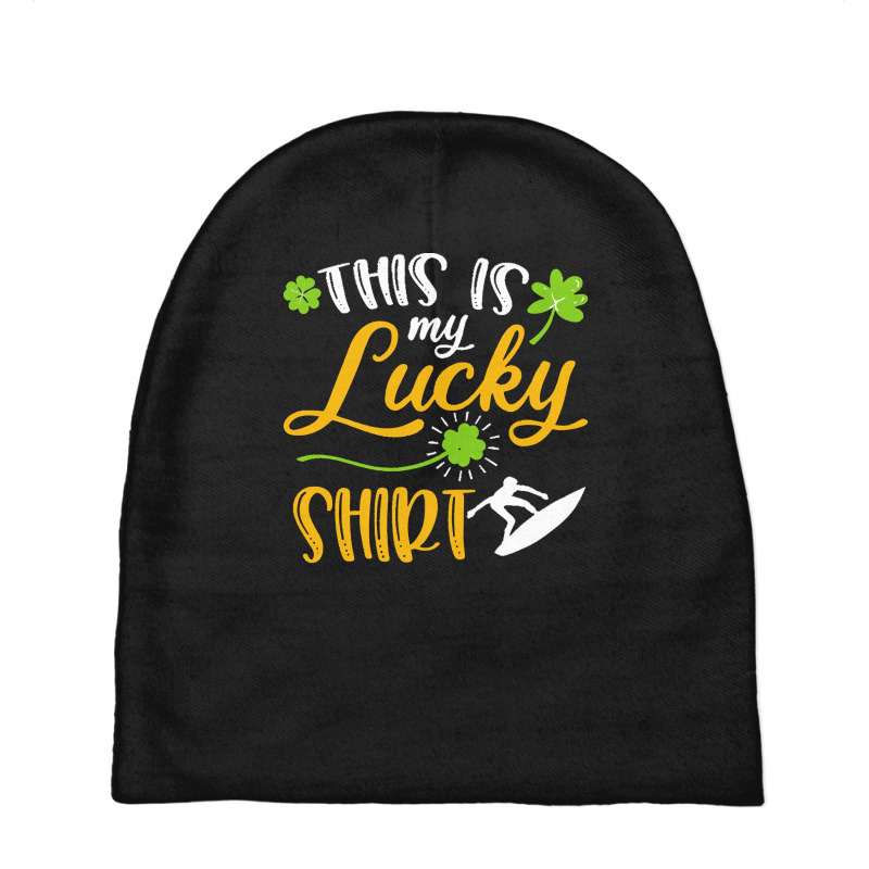 Surfing St Patricks Day T  Shirt Surfing This Is My Lucky Shirt St Pat Baby Beanies | Artistshot