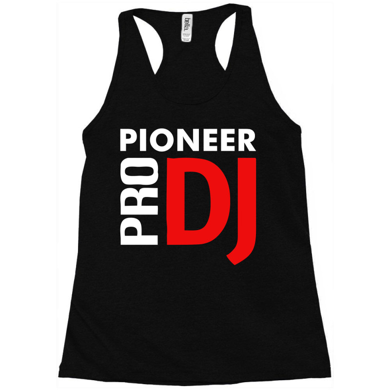 Pioneer Dj Pro Racerback Tank by ClaytonPaulToquero | Artistshot