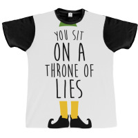 Elf   You Sit On A Throne Of Lies Graphic T-shirt | Artistshot