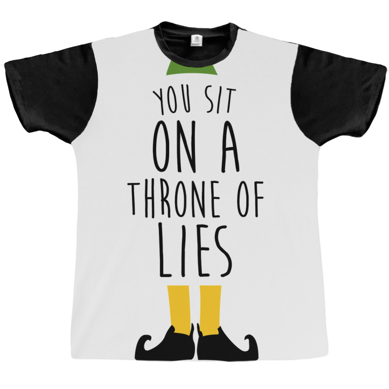 Elf   You Sit On A Throne Of Lies Graphic T-shirt | Artistshot