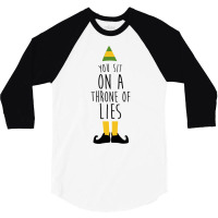 Elf   You Sit On A Throne Of Lies 3/4 Sleeve Shirt | Artistshot